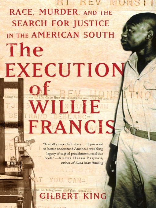 Title details for The Execution of Willie Francis by Gilbert King - Available
